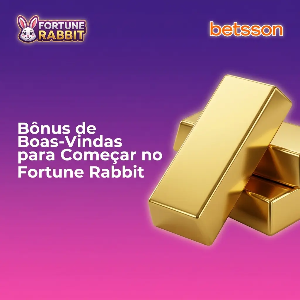 Bônus de boas-vindas Betsson: até R$2.000 + 110 giros grátis no cassino Fortune Rabbit para novos usuários